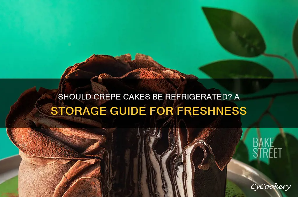 are you supposed to refrigerate a crepe cake