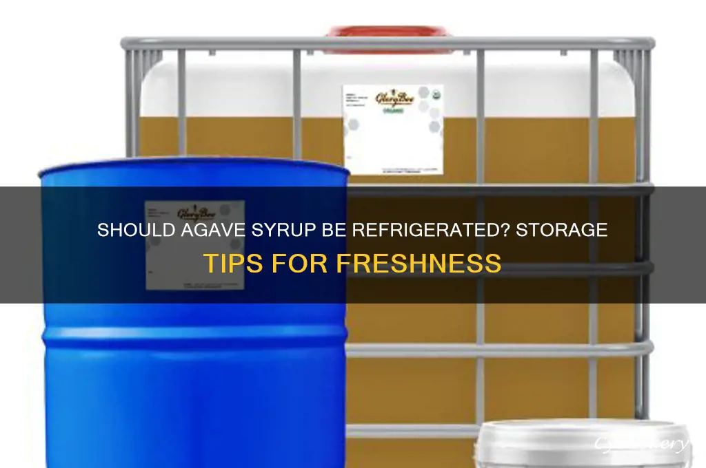are you supposed to refrigerate agave syrup