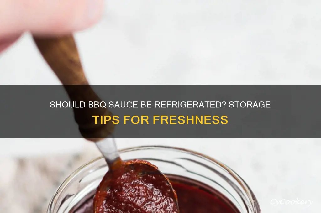 are you supposed to refrigerate bbq sauce