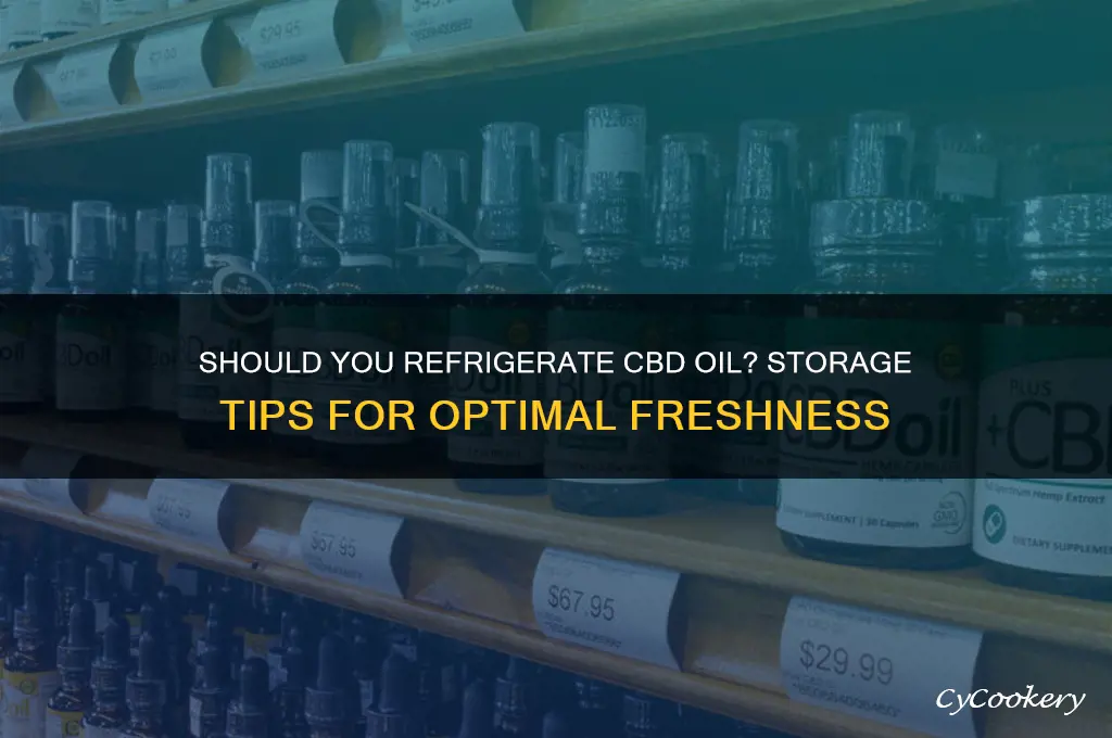 are you supposed to refrigerate cbd oil