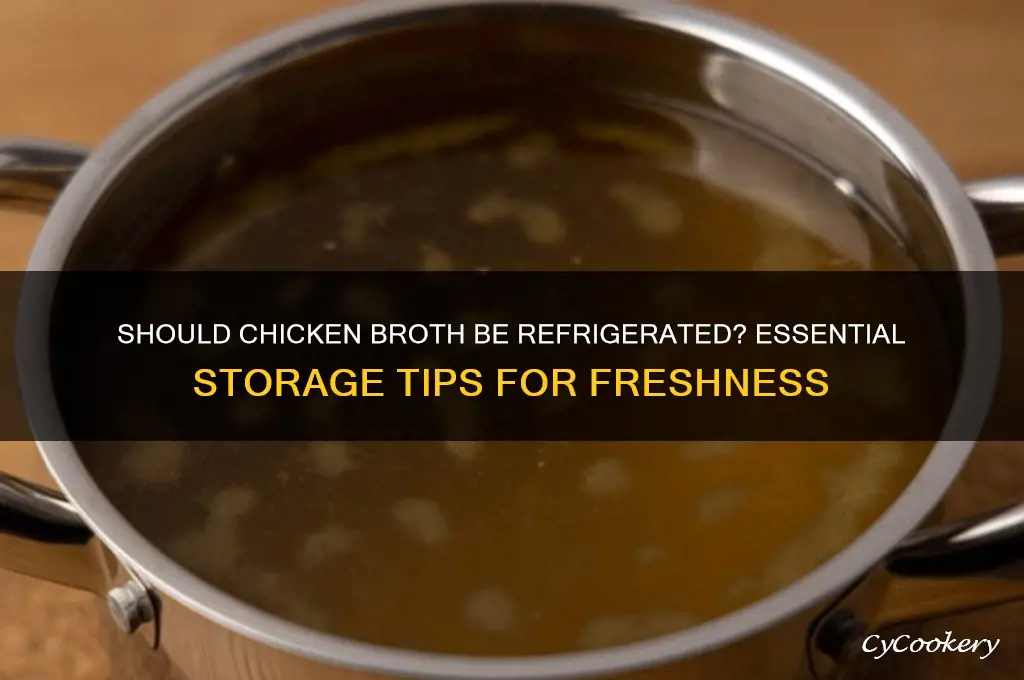 are you supposed to refrigerate chicken broth