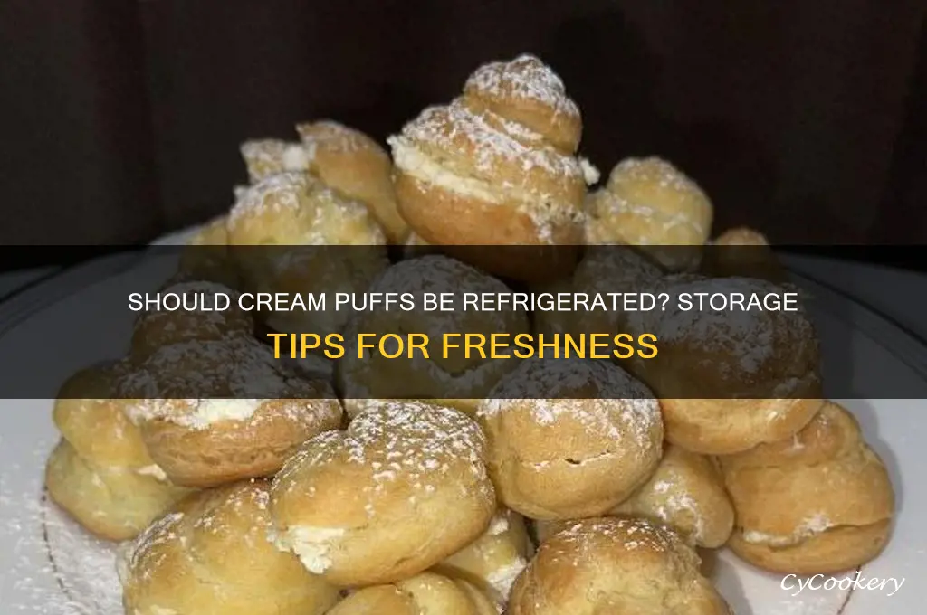 are you supposed to refrigerate cream puffs