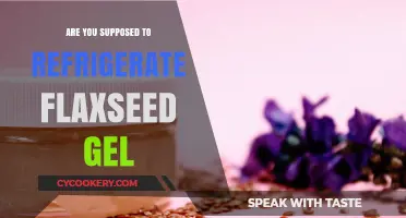 Should Flaxseed Gel Be Refrigerated? Storage Tips for Freshness