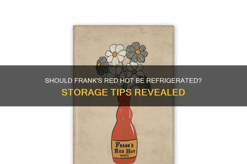 are you supposed to refrigerate frank
