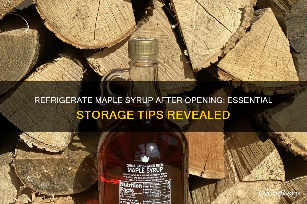 are you supposed to refrigerate maple syrup after opening
