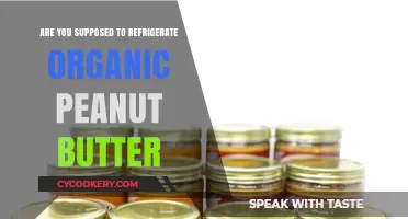 Should Organic Peanut Butter Be Refrigerated? Storage Tips Revealed