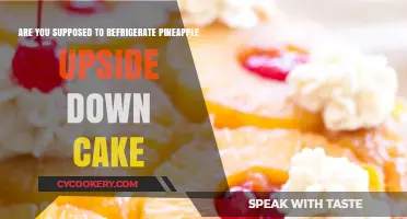 Should Pineapple Upside Down Cake Be Refrigerated? Storage Tips