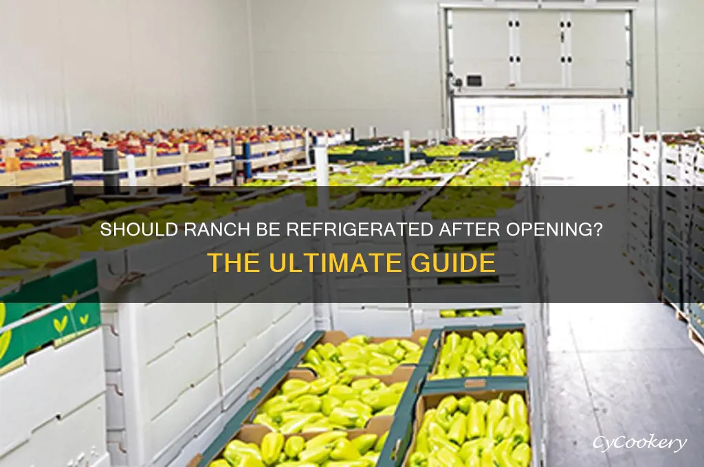 are you supposed to refrigerate ranch after opening