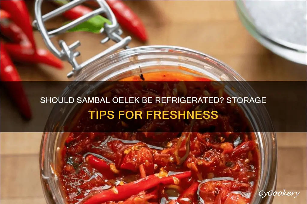 are you supposed to refrigerate sambal oelek