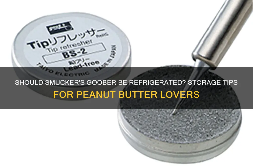 are you supposed to refrigerate smuckers goober