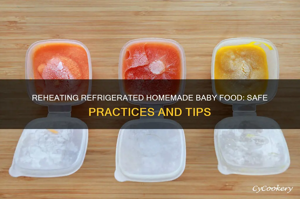 are you supposed to reheat refrigerated homemade baby food