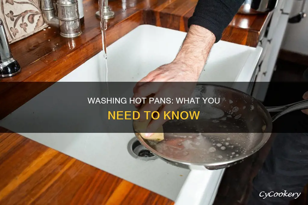 are you supposed to wash hot pans