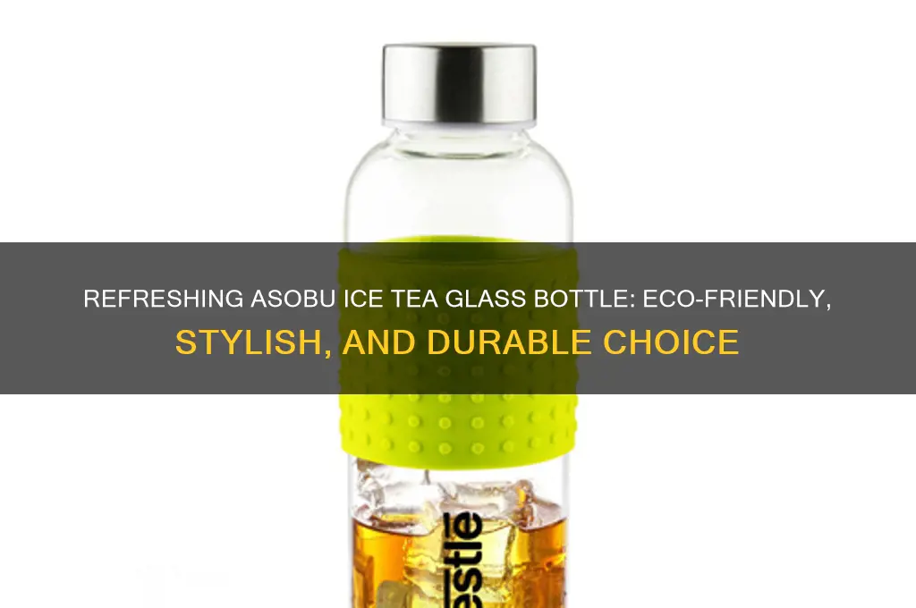 asobu ice tea glass bottle