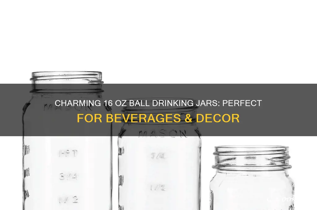 ball 16 oz drinking jars