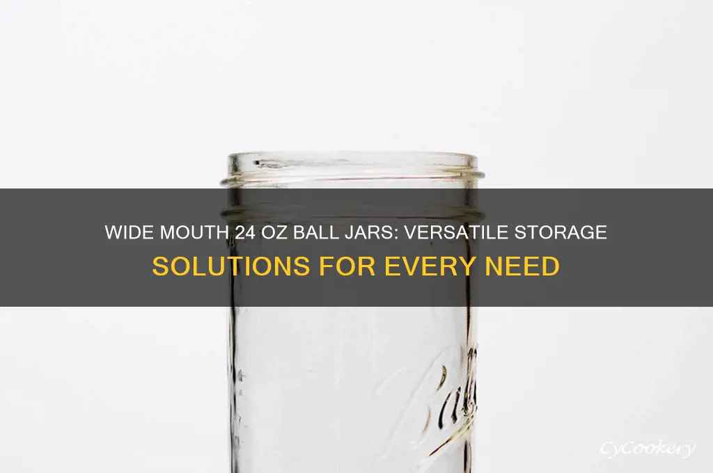 ball 24 oz wide mouth jars