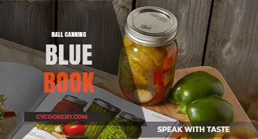 Master Home Canning with the Ball Blue Book Guide
