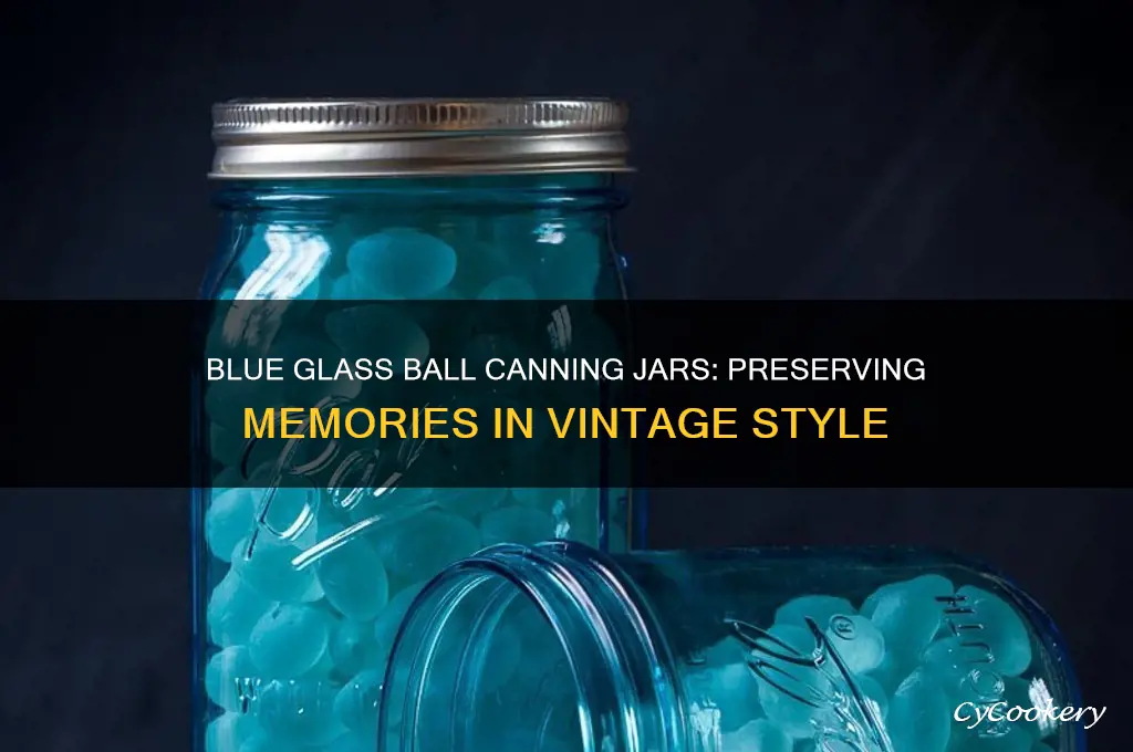 ball canning jars blue glass