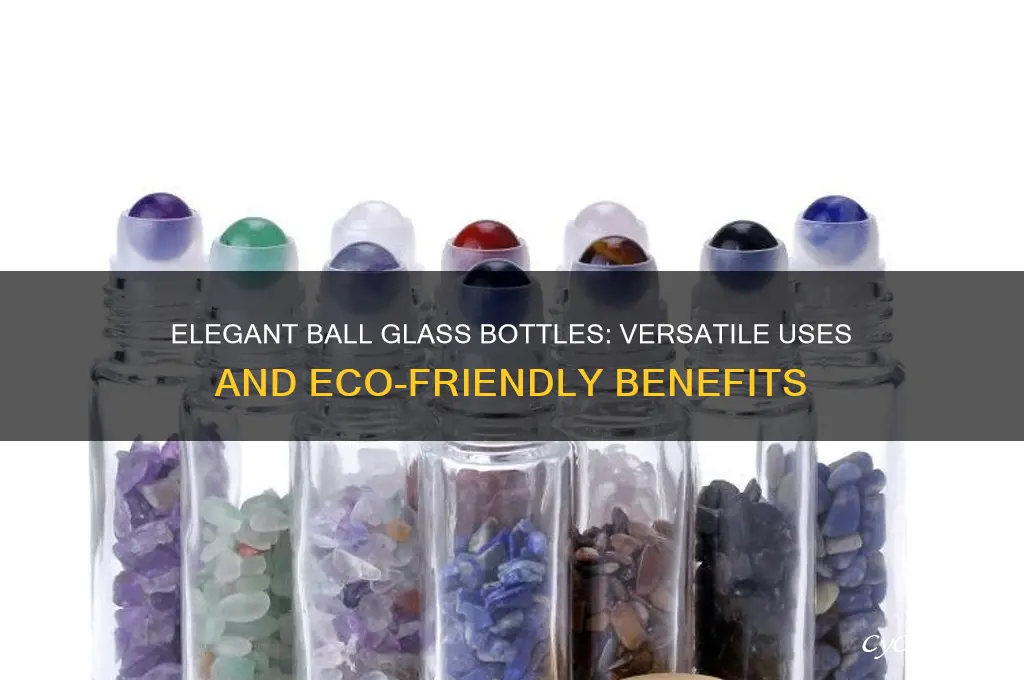 ball glass bottles