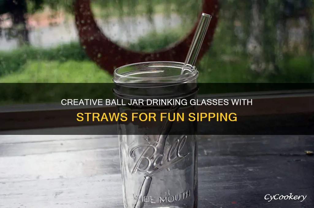 ball jar drinking glasses with straws