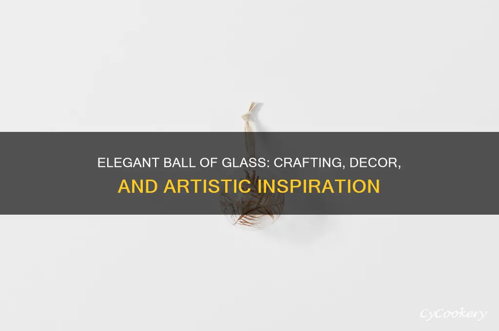 ball of glass
