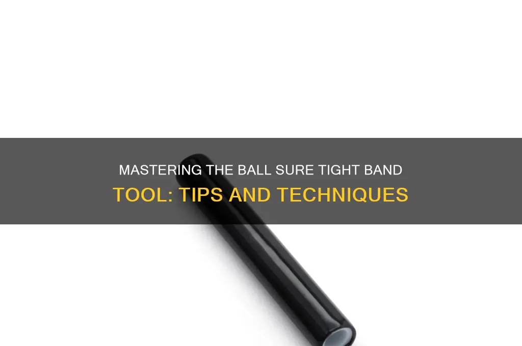 ball sure tight band tool