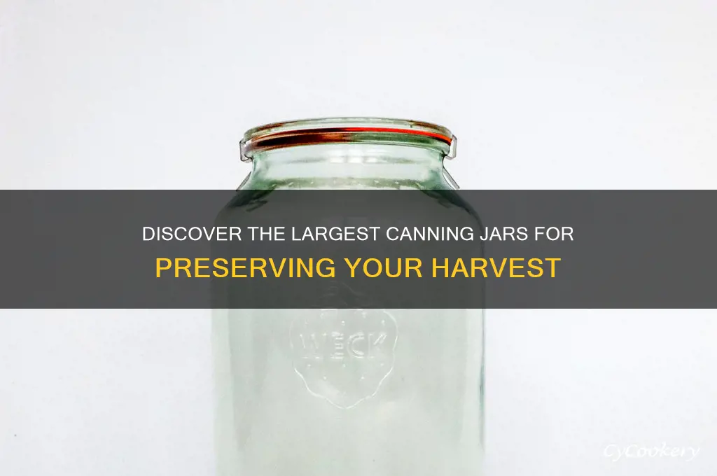 biggest canning jars