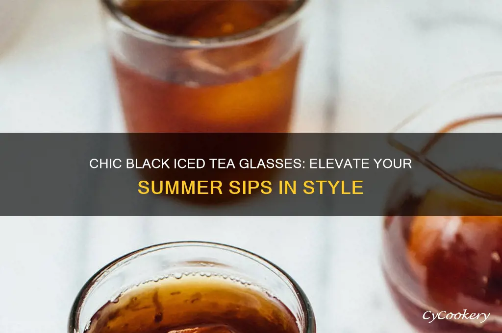black iced tea glasses