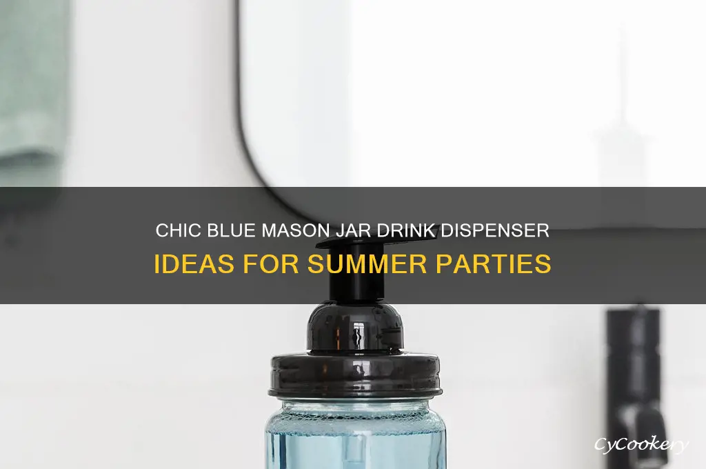 blue mason jar drink dispenser