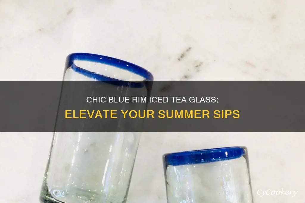 blue rim iced tea glass