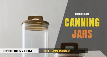 Borosilicate Canning Jars: Durable, Versatile, and Perfect for Preserving Foods
