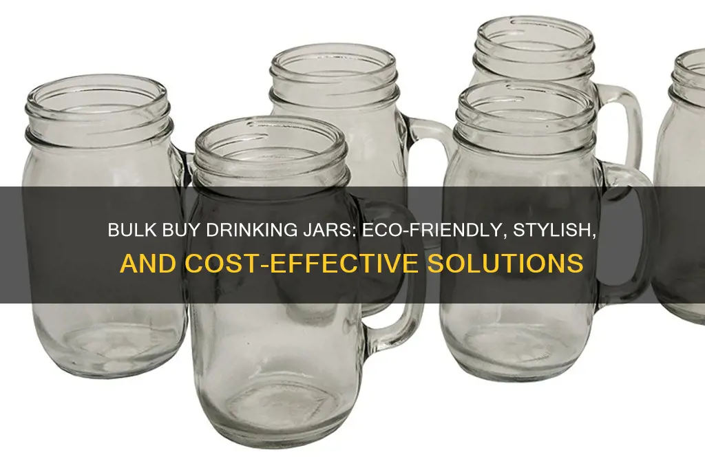 bulk buy drinking jars
