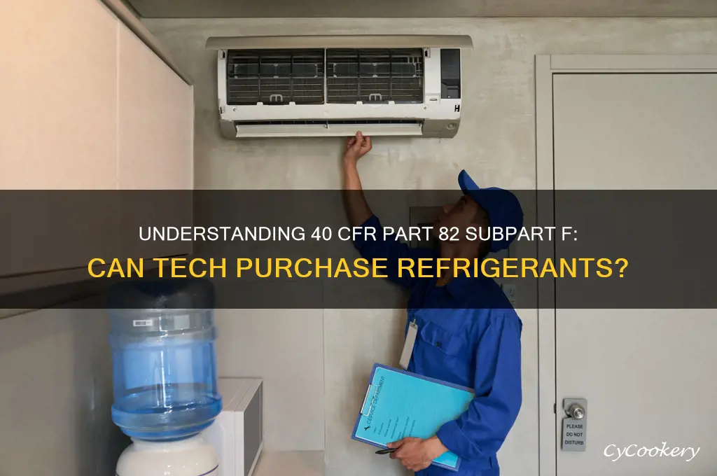 can 40 cfr part 82 subpart f tech purchase refrigerants