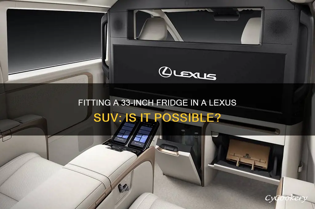 can a 33 inch refrigerator fit in lexus suv