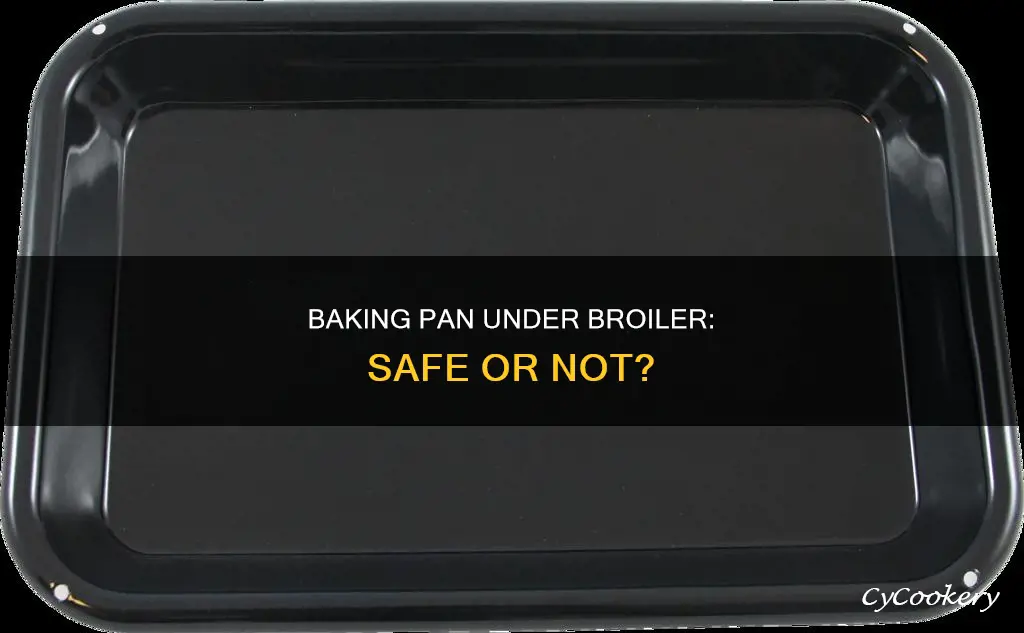 can a baking pan handle broil