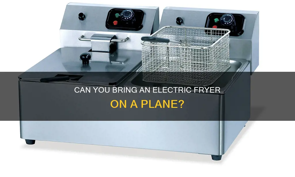 can a bring an electric fryer on an airplane