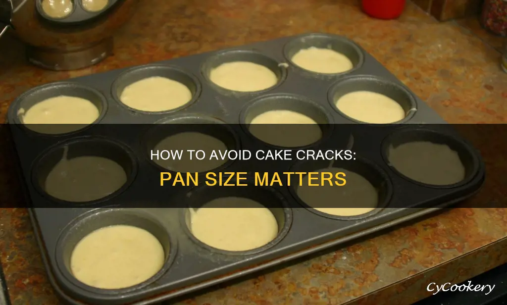 can a cake crack if the pan is too big
