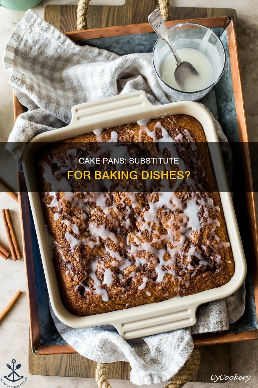 can a cake pan be used as a baking dish