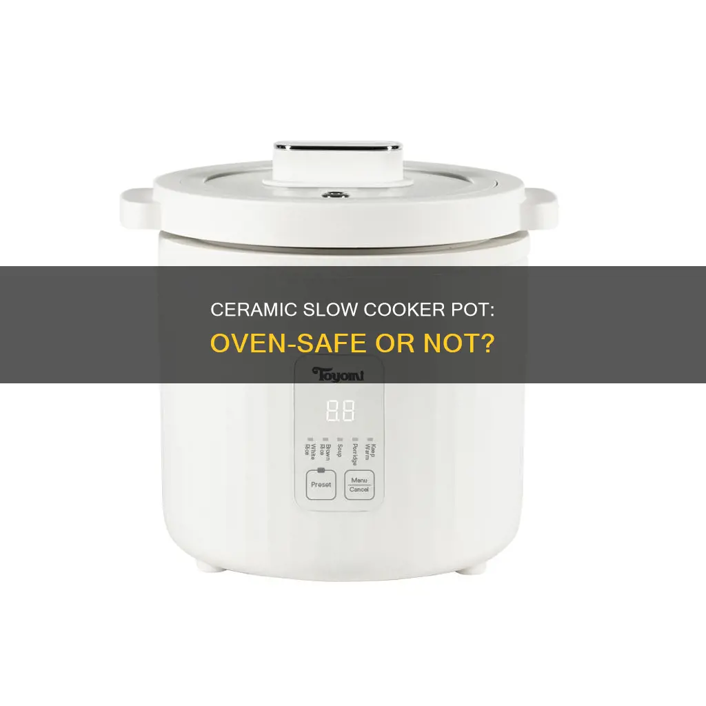 can a ceramic slow cooker pot go in the oven