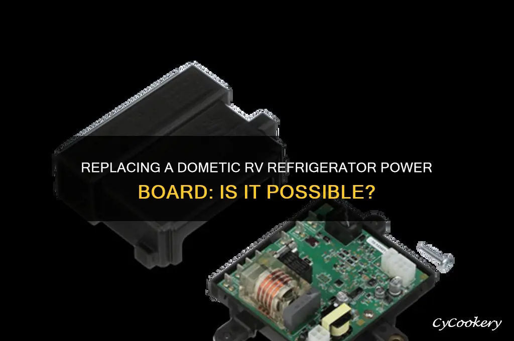 can a dometic rv refrigerator power board be replaced