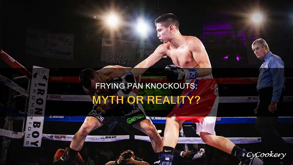 can a frying pan knock someone out