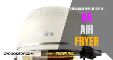 Glass Bowl Air Fryer: Safe or Not?