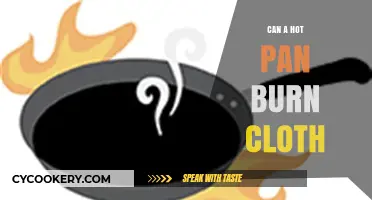 Hot Pan and Cloth: A Recipe for Disaster?