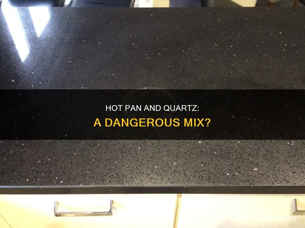 can a hot pan damage quartz