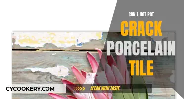 Hot Pot Hazards: Understanding the Risk of Cracking Porcelain Tiles