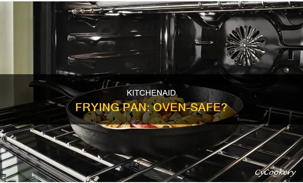can a kitchenaid frying pan go in the oven