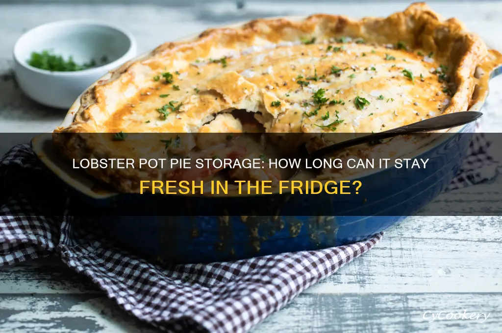 can a lobster pot pie stay in the refrigerator