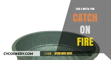 Metal Pan Fire: Is It Possible?