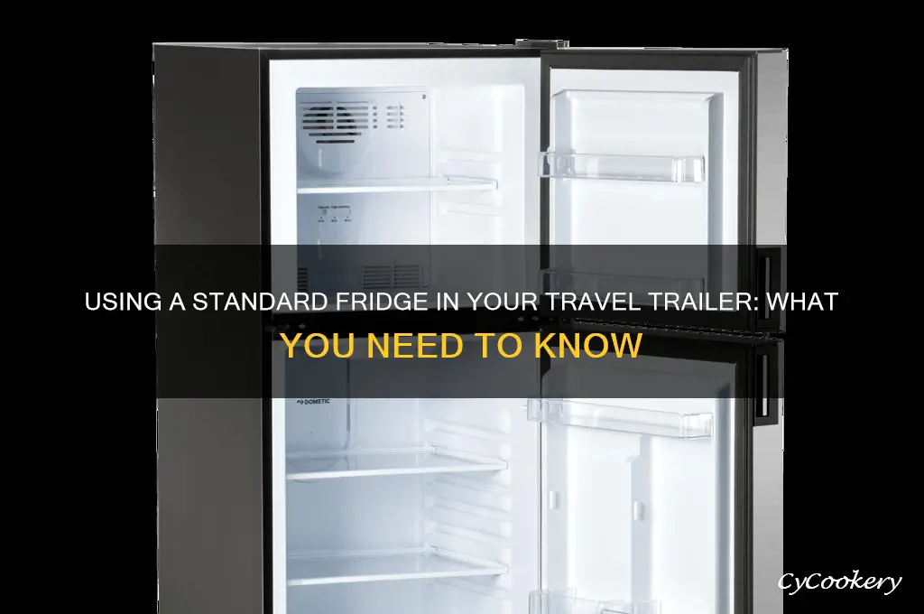 can a normal refrigerator be used in a travel trailer