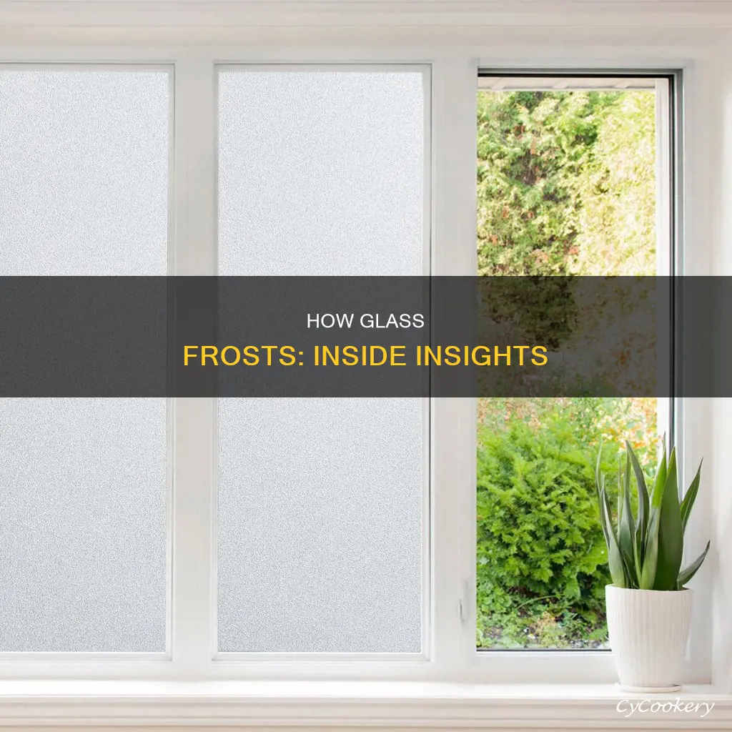 can a pane of glass become frosted on the inside