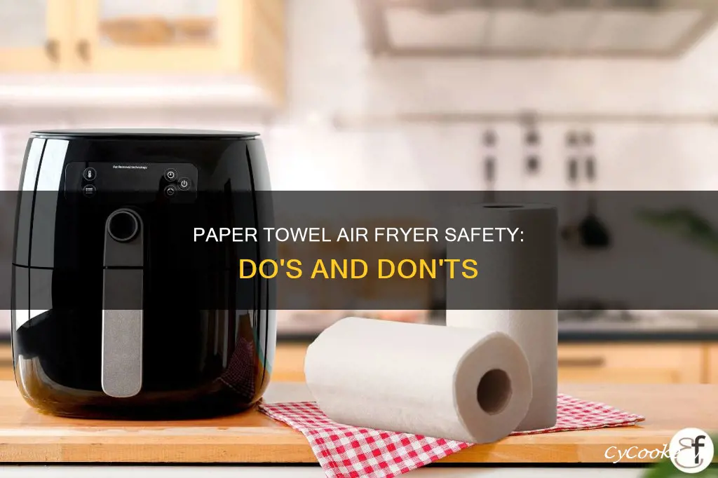 can a paper towel go in an air fryer